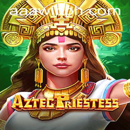 AztecPriestess: Discover Mystical Riches with AAAWIN